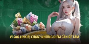 Vì sao link bị chặn? Những điểm cần để tâm
