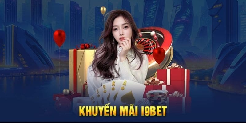 Tìm hiểu về chuyên mục khuyến mãi I9BET Tìm hiểu về chuyên mục khuyến mãi I9BET